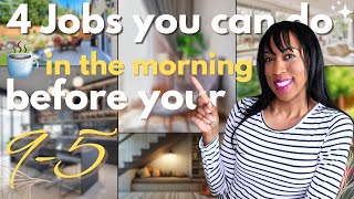 4 Morning Jobs Nobody's Talking About