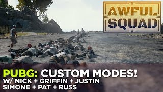 PUBG: Custom Modes w/ Nick, Griffin, Justin, Simone & Russ – AWFUL SQUAD