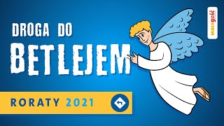 Roraty 2021 Podróż do Betlejem - tekst