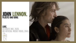 LOVE. (Ultimate Mix, 2020)  - John Lennon/Plastic Ono Band (official music video 4K)