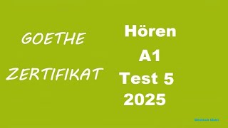 Goethe Zertifikat A1 - Hören - 2025 - Test 5.