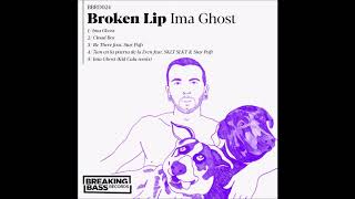 Broken Lip - Ima Ghost (Kid Cala RMX)