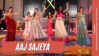 Aaj Sajeya || Jyotika & Neel's Wedding Dance Performance | Mehndi Sangeet