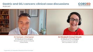 Gastric and GEJ cancer clinical case discussions