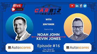 Car Biz Insider feat Noah John \u0026 Kevin Jones EP#16 | AutoScores