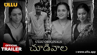 Choodiwala I ULLU originals I Official Trailer I Releasing on: 5th July