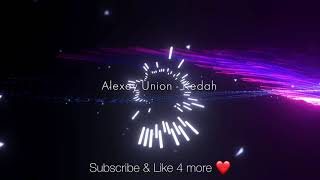 Alexey Union, Darknezz - Kedah