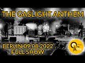 The Gaslight Anthem Berlin Columbiahalle Live 09.08.2022 FULL SHOW