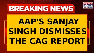 AAP's Sanjay Singh Responds To 'Liquorgate' CAG Report, Asks 'Was It Drafted In BJP's Office?'