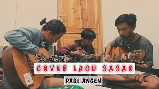 Cover Lagu Sasak || Pade Angen Terbaru 2022 #Sasak Akustik.