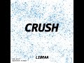 LIBRAA - CRUSH ( Prod. Grow Beatz )