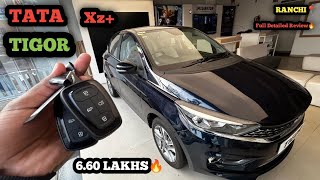 ALL NEW TATA TIGOR XZ+🔥|| FULL DETAILED REVIEW🔥 @SonuYadav_11