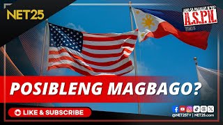 Relasyon ng Pilipinas at Estados Unidos, posibleng magbago sa pamumuno muli ni Trump | ASPN