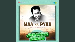 Maa Ka Pyar - Jhankar Beats