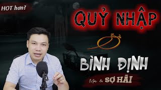 Qủy Nhập Tràng Ở Bình Định - Truyện Ma Có Thật Người Ch.ết Sống Dậy Đình Soạn Kể Rợn