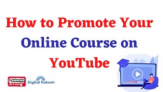 How to Promote Your Online Course on YouTube | Market Your Learning Course On YouTube
