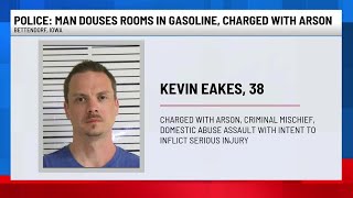 Police: Man charged with arson after dousing rooms in gasoline
