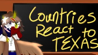 Countryhumans react to Texas (finished!!)