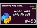 what release was this fixed? (workflow) (intermediate) anthony explains #458