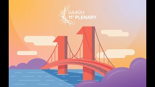 GA4GH 11th Plenary Livestream Day 3 - Part 2 (22 September)