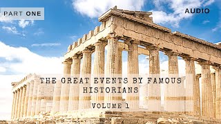 Part 1: The Great Events by Famous Historians, Volume 1