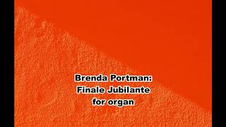 Brenda Portman: Finale Jubilante (organ)