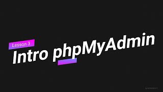MYSQL - Lesson 3.2: phpMyAdmin | How to create a Database and Table | INSERT, EDIT & DELETE Records