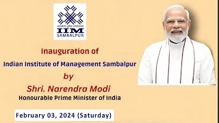 Inauguration Of IIM Sambalpur Permanent Campus By Hon'ble Shri. Narendra Modi