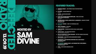 Defected Radio Show presented by Sam Divine - 13.09.19