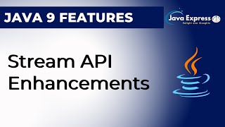 Stream API Enhancements | Java 9 Features