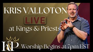 Kris Valloton | LIVE at Kings \u0026 Priests | Worship starts at 7pm