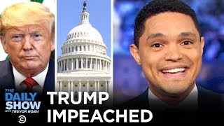 President Trump Impeached | The Daily Show