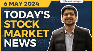 Today's Stock Market News - 06/05/2024 | Aaj ki Taaza Khabar