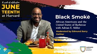 Black Smoke: African Americans and the United States of Barbecue with Adrian E. Miller