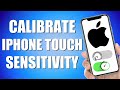 How To Calibrate iPhone Touch Sensitivity (Quick & Easy)