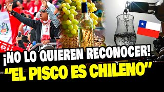 CHILENOS NO QUIEREN RECONOCER QUE EL PISCO ES PERUANO PESE A DECISIÓN DE LA UNESCO