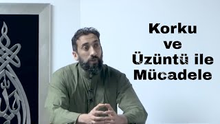 Korku ve Üzüntü ile Mücadele (Türkçe Altyazılı) - Nouman Ali Khan #noumanalikhan #islam