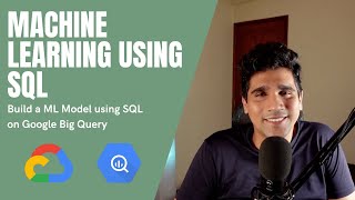 Big Query ML | Machine Learning using SQL