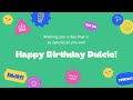 Happy Birthday Dulcie!