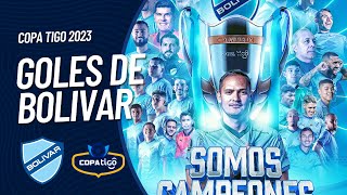 Todos los goles del Club Bolivar en la Copa Tigo 2023 | +33 goles | CAMPEONES COPA TIGO 2023