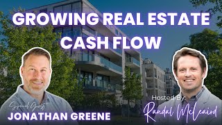 EP132: Growing Real Estate Cash Flow with Jonathan Greene