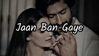 Jaan Ban Gaye Lofi Slow Reverb Song