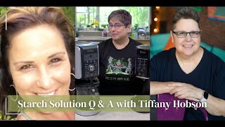 Starch Solution Q\u0026A with Tiffany Hobson