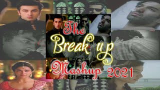 The best Breakup Mashup 2021 | Heart Touching | Best Hindi breakup songs