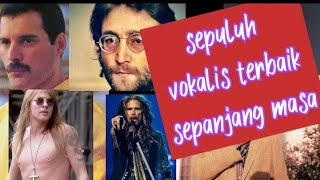 10 vokalis terbaik dunia || sepanjang masa