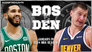 Boston Celtics vs Denver Nuggets Full Game Highlights | Jan 19 | 2024 NBA Season