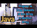 How to copy array elements to another array | Duplicate array | java program | interview question