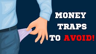 Middle Class Money Traps (That Will Keep You Broke)