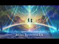 Miles Between Us