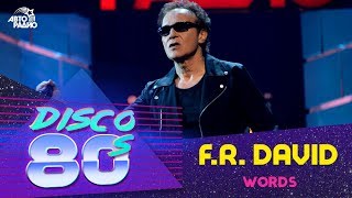 F.R.David - Words (Disco of the 80's Festival, Russia, 2015)